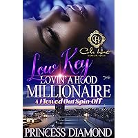 Low Key Lovin' A Hood Millionaire: A Flewed Out Spin-Off Low Key Lovin' A Hood Millionaire: A Flewed Out Spin-Off Kindle