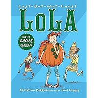 Last-But-Not-Least Lola and the Cupcake Queens Last-But-Not-Least Lola and the Cupcake Queens Kindle Paperback Hardcover