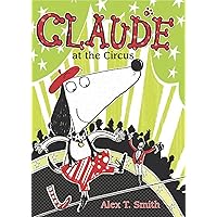 Claude at the Circus Claude at the Circus Paperback Kindle Hardcover