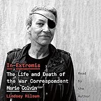 In Extremis: The Life and Death of the War Correspondent Marie Colvin In Extremis: The Life and Death of the War Correspondent Marie Colvin Audible Audiobook Hardcover Kindle Paperback Preloaded Digital Audio Player