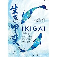 Ikigai: The Japanese Art of a Meaningful Life Ikigai: The Japanese Art of a Meaningful Life Flexibound Kindle