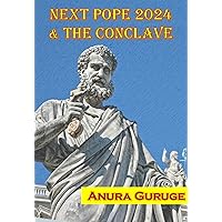 Next Pope 2024 & The Conclave Next Pope 2024 & The Conclave Kindle Paperback