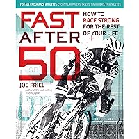 Fast After 50: How to Race Strong for the Rest of Your Life Fast After 50: How to Race Strong for the Rest of Your Life Paperback Audible Audiobook Kindle