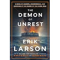 The Demon of Unrest: A Saga of Hubris, Heartbreak, and Heroism at the Dawn of the Civil War The Demon of Unrest: A Saga of Hubris, Heartbreak, and Heroism at the Dawn of the Civil War Hardcover Audible Audiobook Kindle Paperback Audio CD