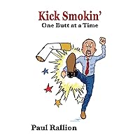 Kick Smokin': One Butt at a Time
