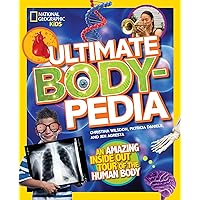 Ultimate Bodypedia: An Amazing Inside-Out Tour of the Human Body (National Geographic Kids) Ultimate Bodypedia: An Amazing Inside-Out Tour of the Human Body (National Geographic Kids) Hardcover