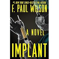 Implant: A Novel Implant: A Novel Kindle Audible Audiobook Hardcover Paperback Mass Market Paperback Audio CD