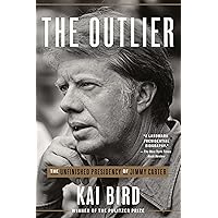 The Outlier: The Unfinished Presidency of Jimmy Carter The Outlier: The Unfinished Presidency of Jimmy Carter Audible Audiobook Paperback Kindle Hardcover Audio CD