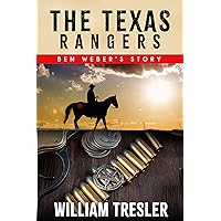 The Texas Rangers - Ben Weber's Story The Texas Rangers - Ben Weber's Story Kindle Paperback
