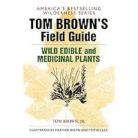Tom Brown's Field Guide to Wild Edible and Medicinal Plants Tom Brown's Field Guide to Wild Edible and Medicinal Plants Paperback Mass Market Paperback