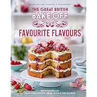 The Great British Bake Off: Favourite Flavours: The official 2022 Great British Bake Off book The Great British Bake Off: Favourite Flavours: The official 2022 Great British Bake Off book Hardcover Kindle