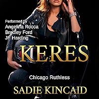 Keres: Chicago Ruthless, Book 4 Keres: Chicago Ruthless, Book 4 Kindle Paperback Audible Audiobook