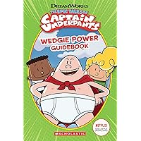 Wedgie Power Guidebook (The Epic Tales of Captain Underpants TV Series) Wedgie Power Guidebook (The Epic Tales of Captain Underpants TV Series) Paperback Kindle