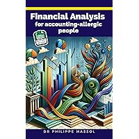 Financial Analysis for accounting-allergic people: the 4 steps easy and efficient method