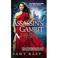 Assassin's Gambit: The Hearts and Thrones Series Assassin's Gambit: The Hearts and Thrones Series Kindle Mass Market Paperback