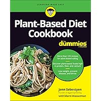 Plant-Based Diet Cookbook For Dummies, 2nd Edition Plant-Based Diet Cookbook For Dummies, 2nd Edition Paperback Kindle