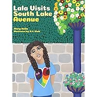 Lala Visits South Lake Avenue Lala Visits South Lake Avenue Kindle Hardcover Paperback