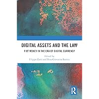 Digital Assets and the Law: Fiat Money in the Era of Digital Currency (Routledge-Giappichelli Studies in Law) Digital Assets and the Law: Fiat Money in the Era of Digital Currency (Routledge-Giappichelli Studies in Law) Kindle Hardcover