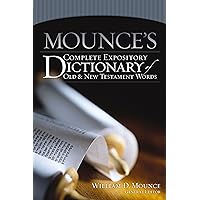 Mounce's Complete Expository Dictionary of Old and New Testament Words Mounce's Complete Expository Dictionary of Old and New Testament Words Hardcover Kindle Paperback