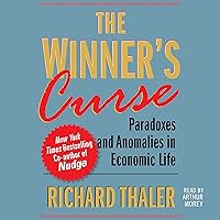 The Winner's Curse: Paradoxes and Anomalies of Economic Life The Winner's Curse: Paradoxes and Anomalies of Economic Life Audible Audiobook Hardcover Kindle Paperback