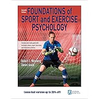 Foundations of Sport and Exercise Psychology 7th Edition With Web Study Guide-Loose-Leaf Edition Foundations of Sport and Exercise Psychology 7th Edition With Web Study Guide-Loose-Leaf Edition Paperback Hardcover Loose Leaf