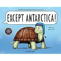 Except Antarctica: A Hilarious Animal Picture Book for Kids Except Antarctica: A Hilarious Animal Picture Book for Kids Hardcover Kindle