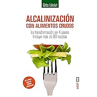 Alcalinización con alimentos crudos (Plus Vitae) (Spanish Edition) Alcalinización con alimentos crudos (Plus Vitae) (Spanish Edition) Kindle Paperback