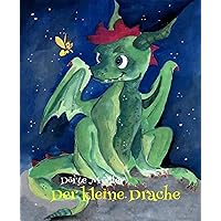 Der kleine Drache: Das Märchen vom einsamen Drachen (German Edition) Der kleine Drache: Das Märchen vom einsamen Drachen (German Edition) Kindle