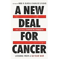 A New Deal for Cancer: Lessons from a 50 Year War A New Deal for Cancer: Lessons from a 50 Year War Hardcover Kindle Audible Audiobook