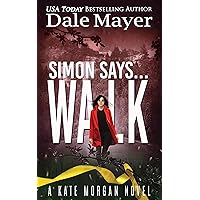 Simon Says... Walk (Kate Morgan Thrillers Book 6)