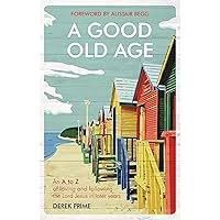 A Good Old Age A Good Old Age Paperback
