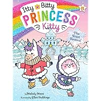 The Frost Festival (11) (Itty Bitty Princess Kitty) The Frost Festival (11) (Itty Bitty Princess Kitty) Paperback Kindle Hardcover
