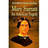 Mary Surratt: An American Tragedy Mary Surratt: An American Tragedy Hardcover Kindle