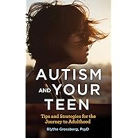 Autism and Your Teen: Tips and Strategies for the Journey to Adulthood (APA LifeTools Series) Autism and Your Teen: Tips and Strategies for the Journey to Adulthood (APA LifeTools Series) Paperback Audible Audiobook Kindle Audio CD