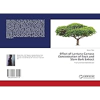 Effect of Lantana Camara Concentration of Fruit and Stem Bark Extract: Fruit and Stem Bark Extract