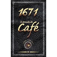 A jornada do Café!!!: 1671 (Portuguese Edition)