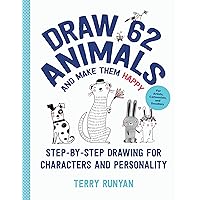 Draw 62 Animals and Make Them Happy: Step-by-Step Drawing for Characters and Personality - For Artists, Cartoonists, and Doodlers (Volume 4) (Draw 62, 4) Draw 62 Animals and Make Them Happy: Step-by-Step Drawing for Characters and Personality - For Artists, Cartoonists, and Doodlers (Volume 4) (Draw 62, 4) Paperback