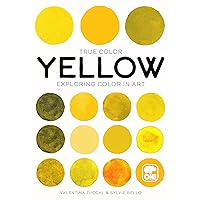 Yellow: Exploring color in art (True Color) Yellow: Exploring color in art (True Color) Paperback