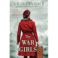 The War Girls: A WW2 Novel of Sisterhood and Survival The War Girls: A WW2 Novel of Sisterhood and Survival Paperback Kindle Audible Audiobook Audio CD