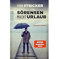 Sörensen macht Urlaub (Sörensen ermittelt 5) (German Edition) Sörensen macht Urlaub (Sörensen ermittelt 5) (German Edition) Kindle