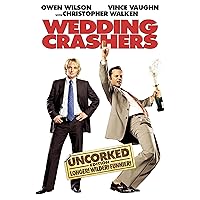 Wedding Crashers (Uncorked Edition)