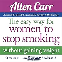 The Easy Way for Women to Stop Smoking The Easy Way for Women to Stop Smoking Audible Audiobook Paperback Hardcover Audio CD