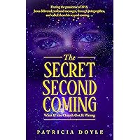 The Secret Second Coming: What If the Church Got It Wrong The Secret Second Coming: What If the Church Got It Wrong Kindle Paperback