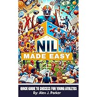 NIL Made Easy: Quick Guide to Success for Young Athletes