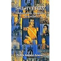 SALAVERRY: Soldado puro, en Junín y Ayacucho (Spanish Edition) SALAVERRY: Soldado puro, en Junín y Ayacucho (Spanish Edition) Kindle