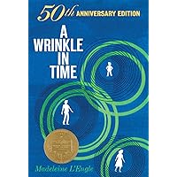 A Wrinkle in Time: 50th Anniversary Commemorative Edition: (Newbery Medal Winner) (A Wrinkle in Time Quintet, 1) A Wrinkle in Time: 50th Anniversary Commemorative Edition: (Newbery Medal Winner) (A Wrinkle in Time Quintet, 1) Paperback Kindle Hardcover