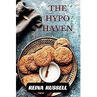 THE HYPO HAVEN: Nourishing Meals to Tame Reactive Hypoglycemia THE HYPO HAVEN: Nourishing Meals to Tame Reactive Hypoglycemia Paperback Kindle