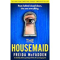 The Housemaid: An absolutely addictive psychological thriller with a jaw-dropping twist The Housemaid: An absolutely addictive psychological thriller with a jaw-dropping twist Audible Audiobook Paperback Kindle