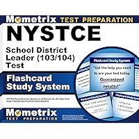 NYSTCE School District Leader (103/104) Test Flashcard Study System: NYSTCE Exam Practice Questions & Review for the New York State Teacher Certification Examinations (Cards) NYSTCE School District Leader (103/104) Test Flashcard Study System: NYSTCE Exam Practice Questions & Review for the New York State Teacher Certification Examinations (Cards) Cards