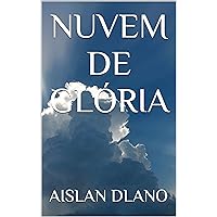 NUVEM DE GLÓRIA (Portuguese Edition)